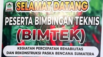 BIMTEK PERCEPATAN REHABILITASI DAN REKONSTRUKSI PASCA BENCANA SUMATERA DIBUKA, DINAS PERTANIAN ACEH SINGKIL SIAP PULIHKAN SEKTOR PERTANIAN